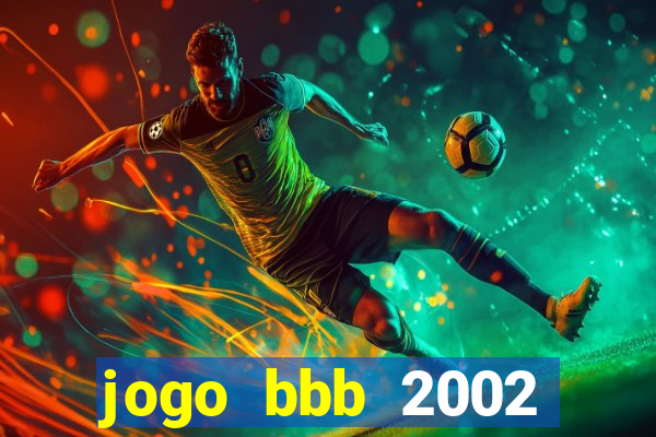 jogo bbb 2002 download android